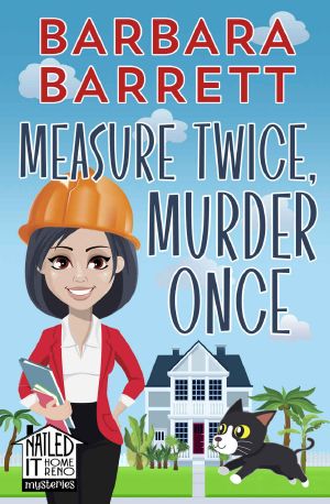 [Nailed It Home Reno Mysteries 01] • Measure Twice, Murder Once